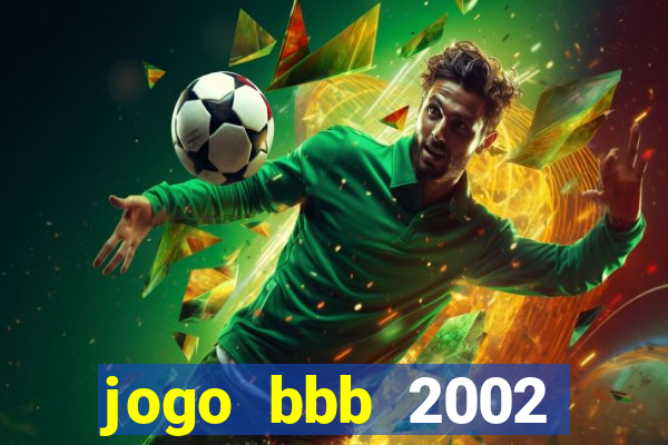 jogo bbb 2002 download android