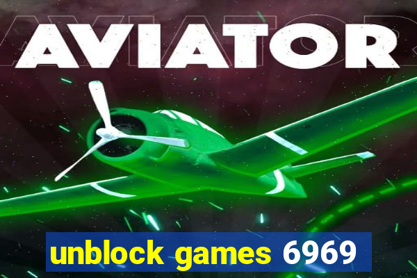 unblock games 6969