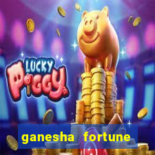 ganesha fortune minutos pagantes