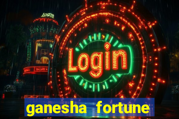 ganesha fortune minutos pagantes