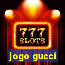 jogo gucci