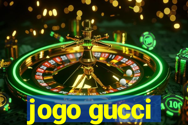 jogo gucci