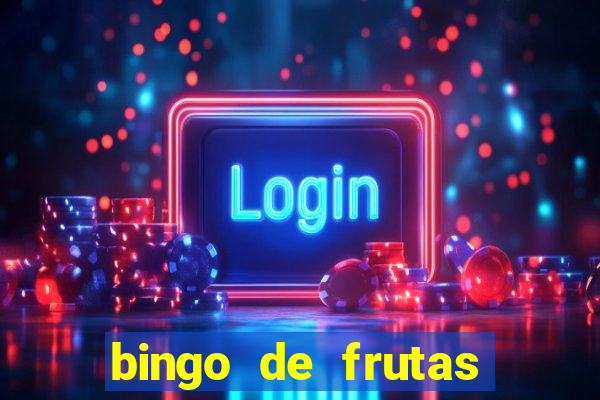 bingo de frutas para imprimir pdf