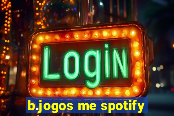 b.jogos me spotify