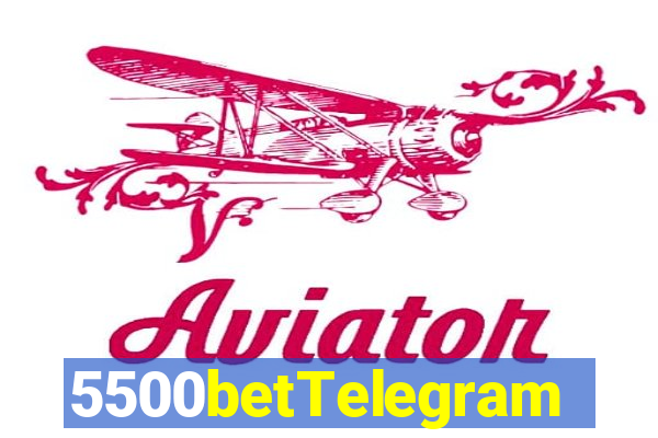 5500betTelegram