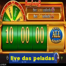 live das peladas