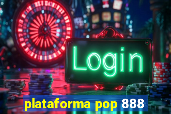 plataforma pop 888