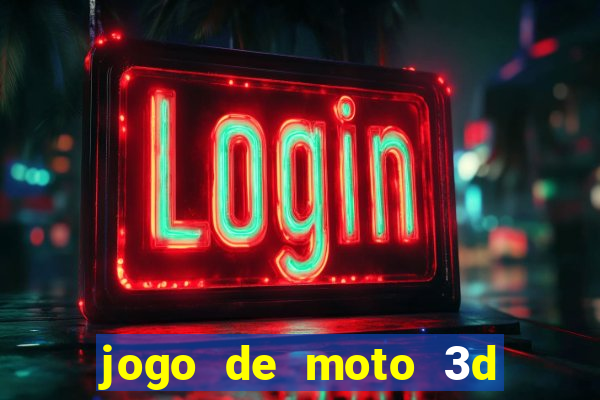 jogo de moto 3d de grau