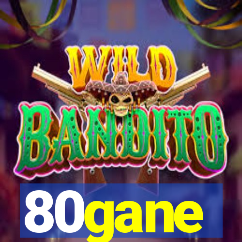 80gane