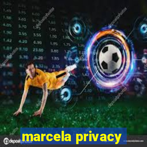 marcela privacy