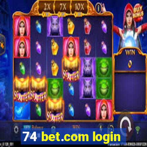 74 bet.com login