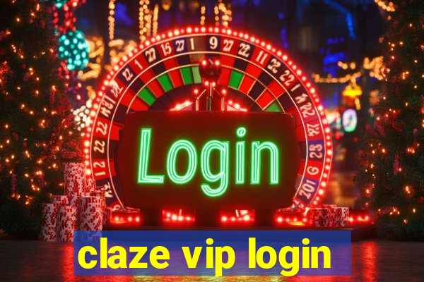 claze vip login