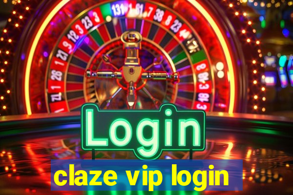 claze vip login