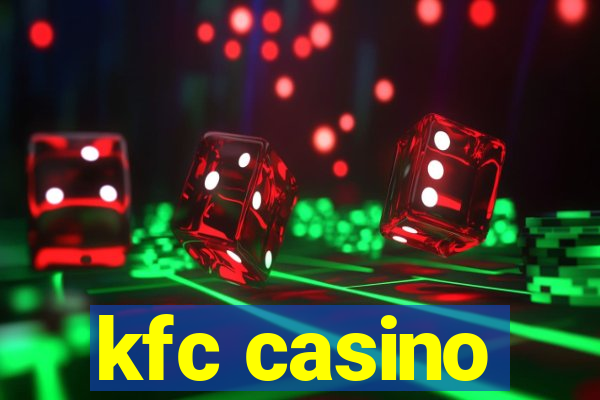 kfc casino