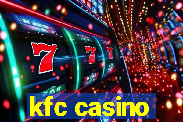 kfc casino