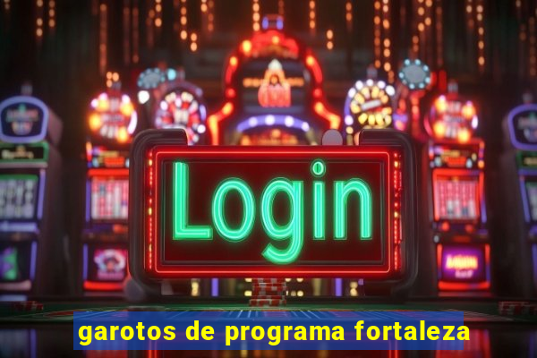 garotos de programa fortaleza