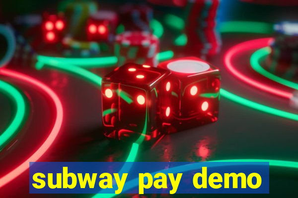 subway pay demo