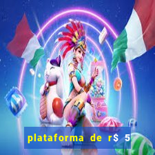 plataforma de r$ 5 para jogar