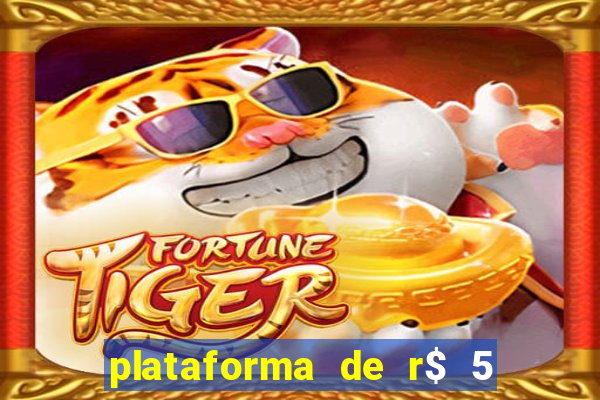 plataforma de r$ 5 para jogar