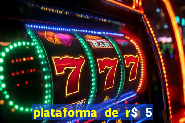 plataforma de r$ 5 para jogar