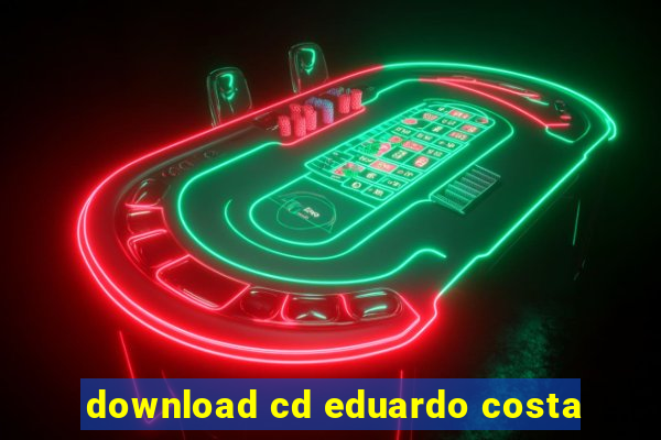 download cd eduardo costa