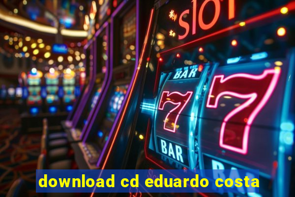 download cd eduardo costa