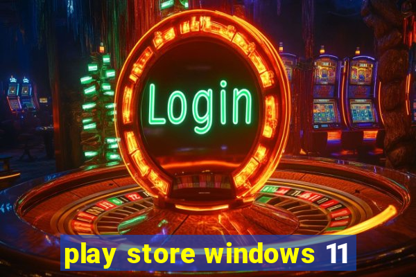 play store windows 11