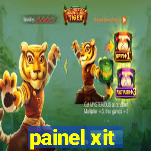 painel xit