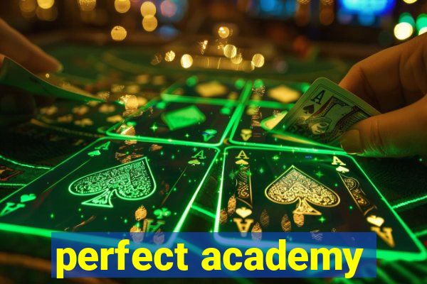 perfect academy