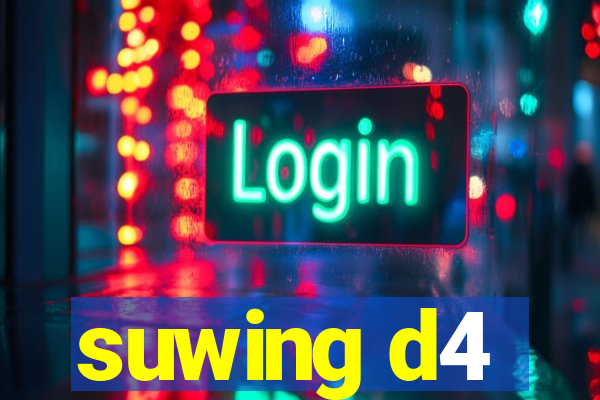 suwing d4