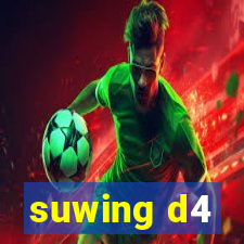 suwing d4