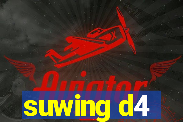 suwing d4