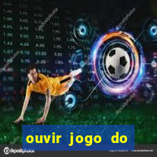 ouvir jogo do vasco ao vivo