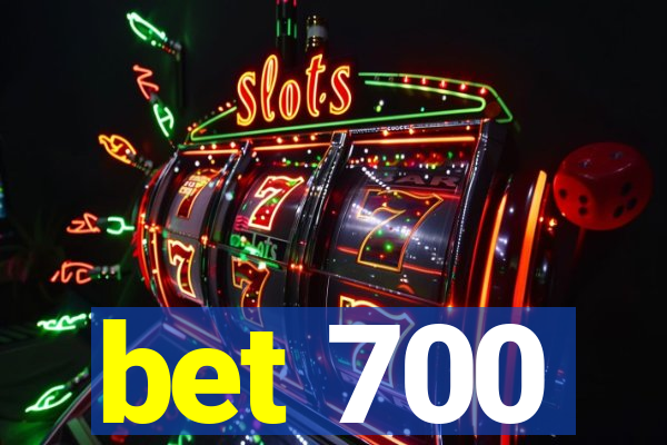 bet 700