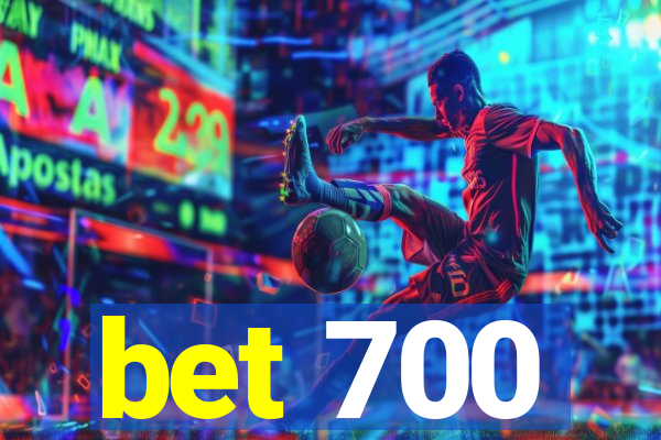 bet 700