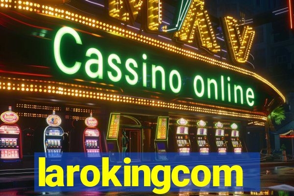 larokingcom