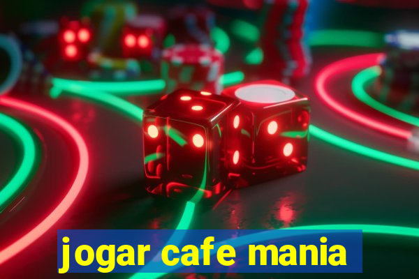 jogar cafe mania