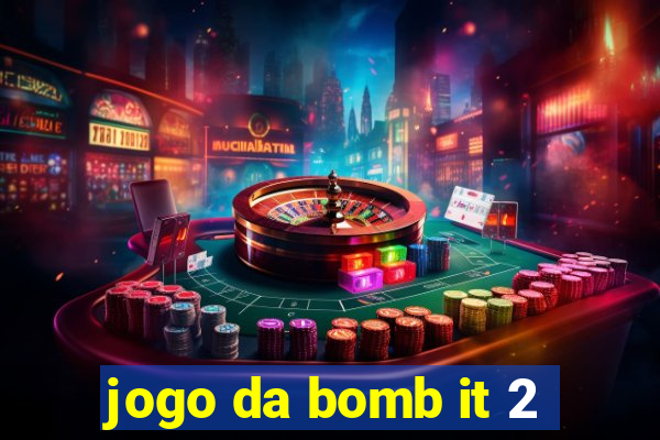 jogo da bomb it 2