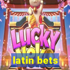 latin bets