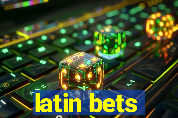 latin bets