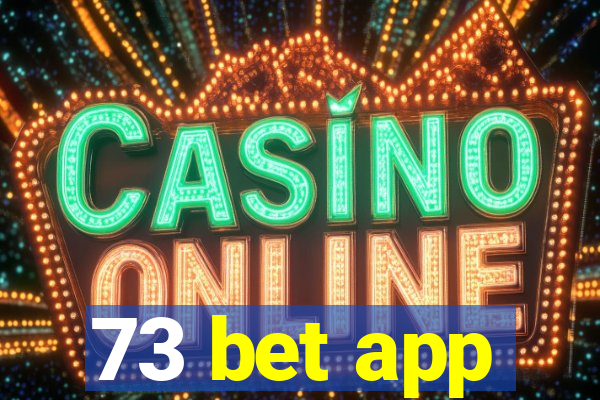 73 bet app