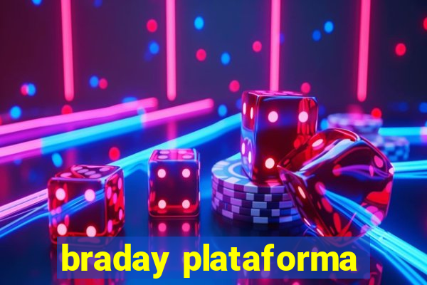 braday plataforma