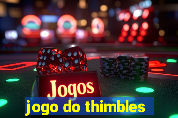 jogo do thimbles