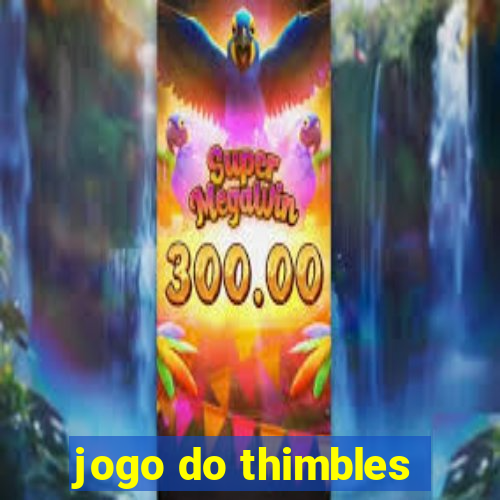 jogo do thimbles