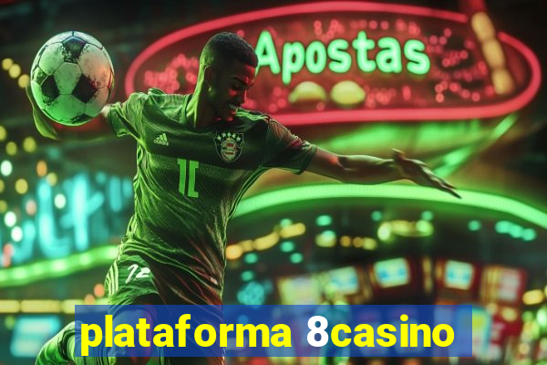 plataforma 8casino