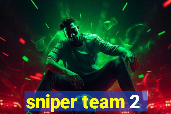 sniper team 2