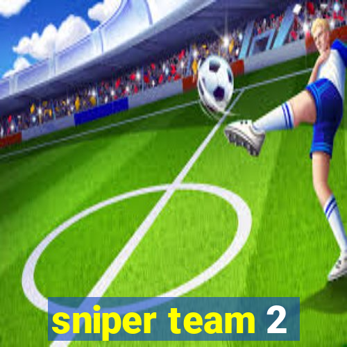 sniper team 2