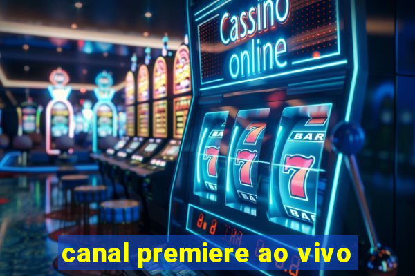 canal premiere ao vivo