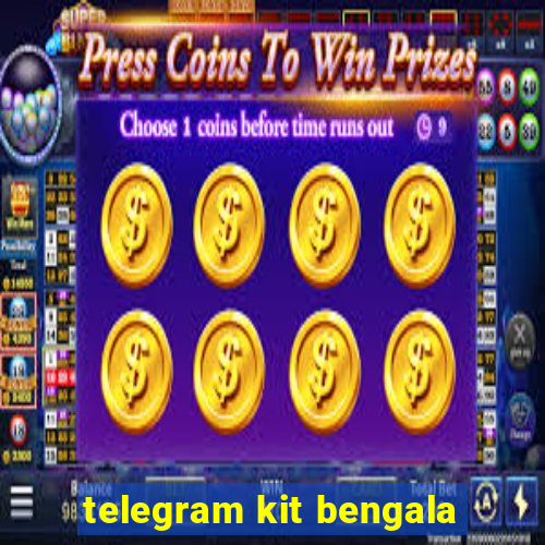 telegram kit bengala