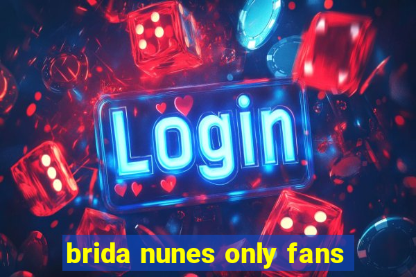 brida nunes only fans